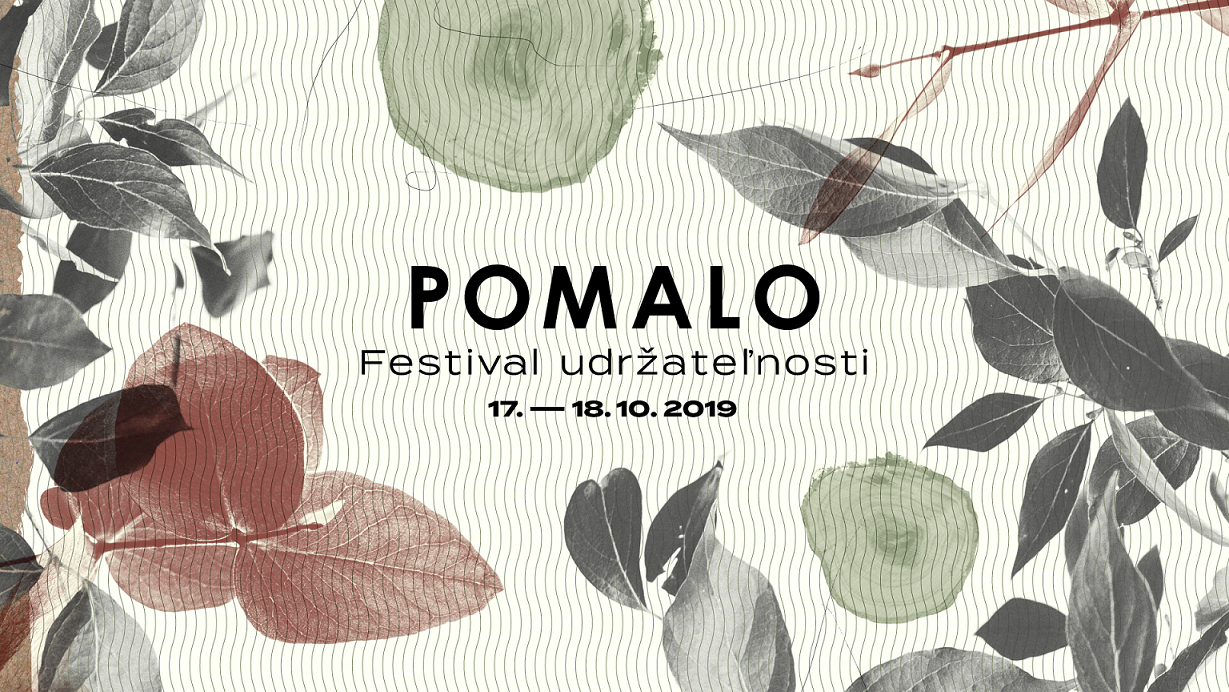 Festival udržateľnosti POMALO čaká už tretie vydanie. Pre veľký záujem o tému udržateľnosti a ekológie rozšíril program na dva dni